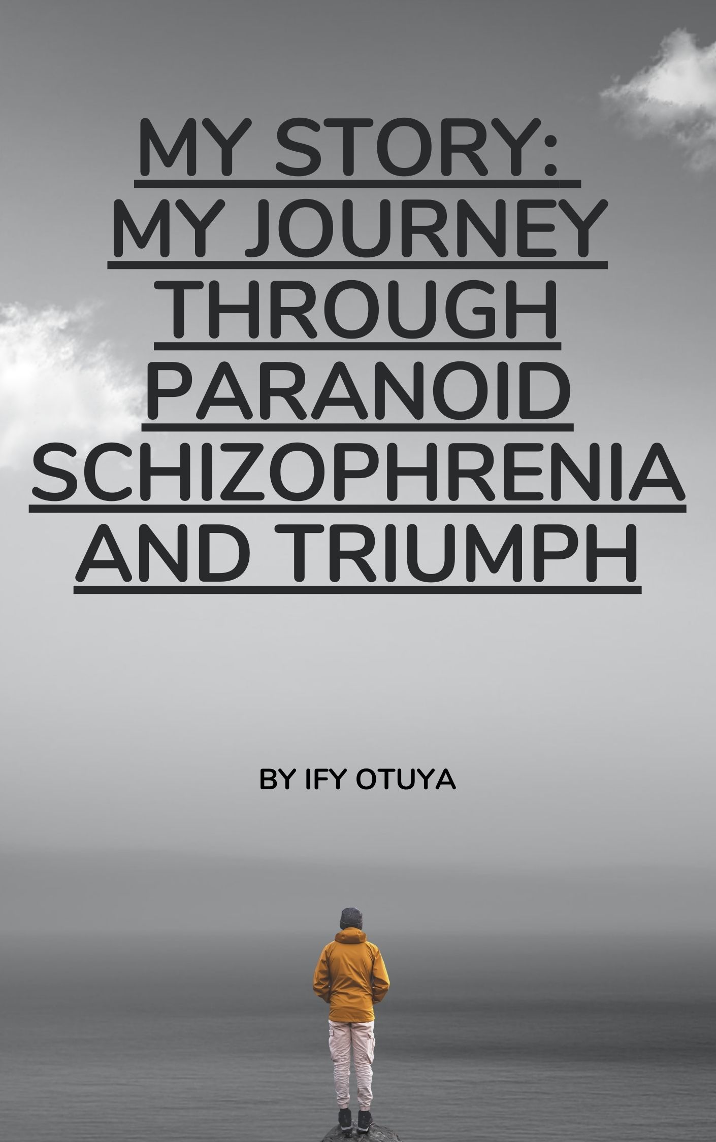 Cover of artwork by Ify Otuya for her story about her journey through paranoid schizophrenia and triumph.