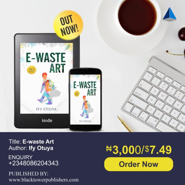 Cover art of E-waste Art book by Ify Otuya.