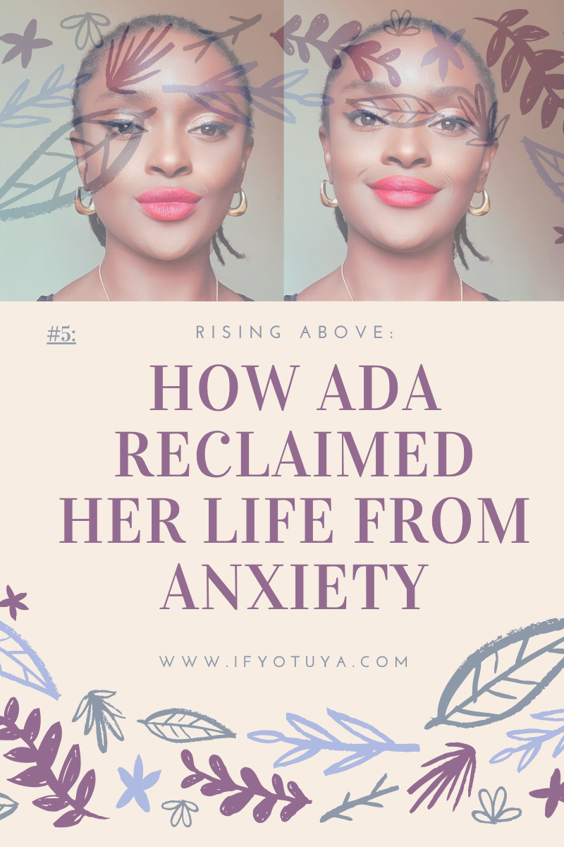 Rising Above: How Ada Reclaimed Her Life from Anxiety