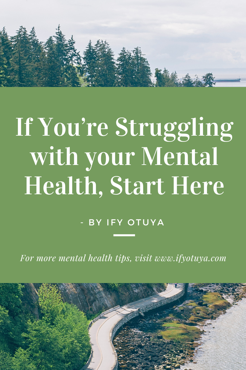 struggling with your mental health by Ify Otuya