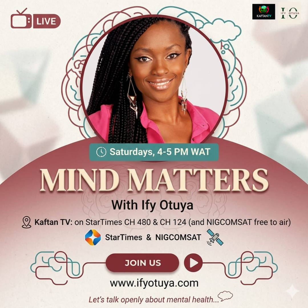 Mind Matters with Ify Otuya, a mental health TV show